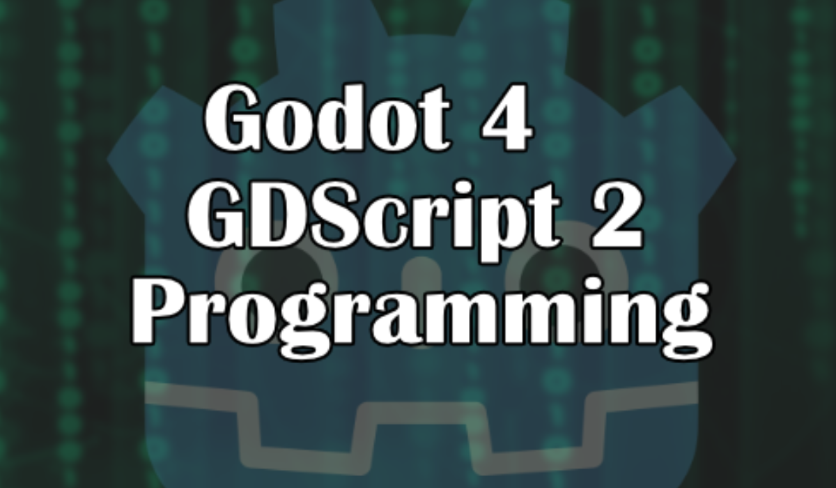 Godot 4 GDScript 2.0 Programming