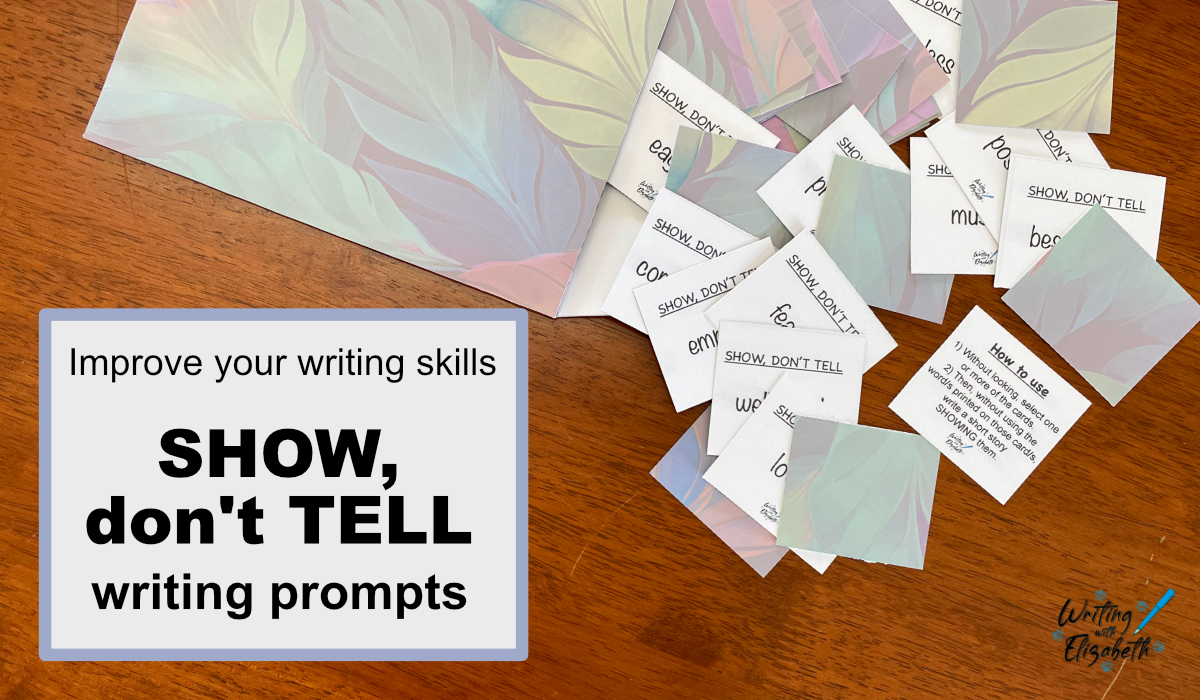 Writing Skills Writing Prompts SHOW, DON'T TELL