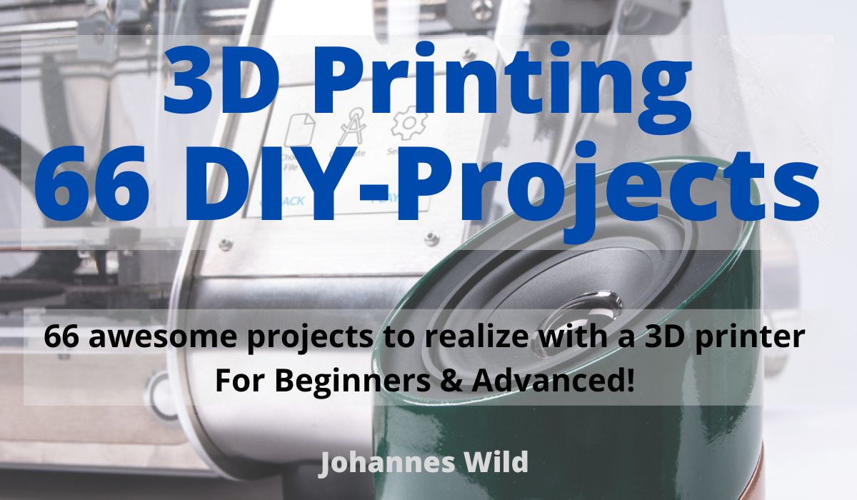 3D Printing | 66 DIY-Projects