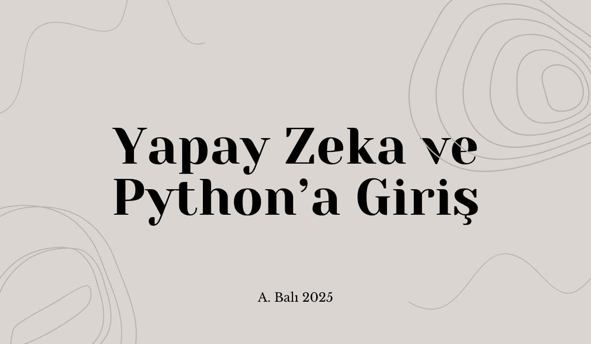 Yapay Zeka ve Python'a Giriş (Döküman)