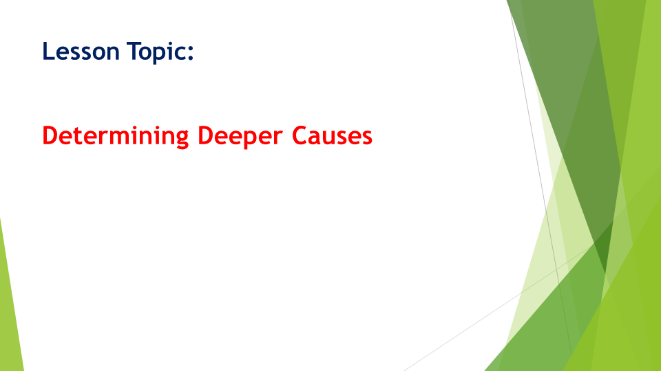 How to Determine Deeper Causes of a Corporate Problem