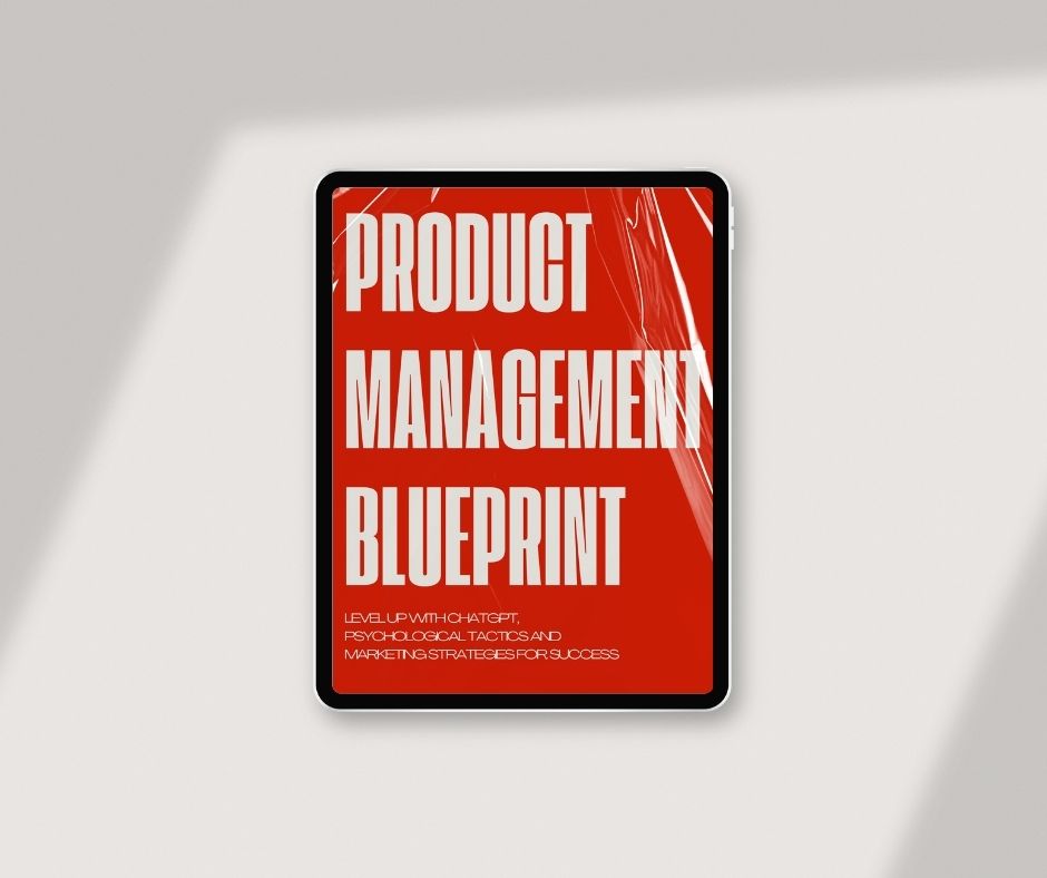 Product Management Blueprint: Level Up with ChatGPT