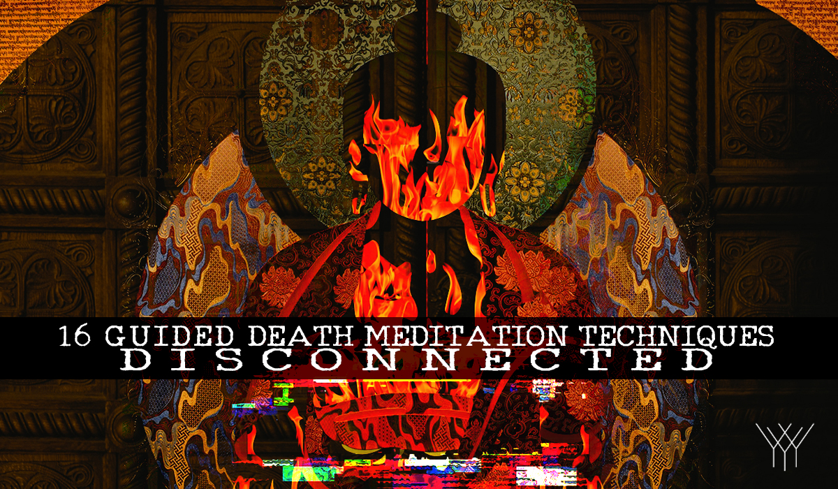 16 Guided Death Meditation Techniques for Your Daily Freedom