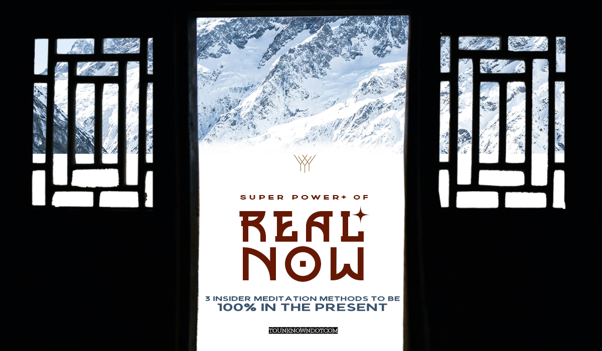 Super Power+ of REAL NOW: 3 INSIDER Meditations to Be 100% HERE!
